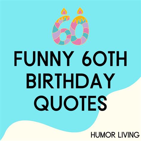 funny sayings for your 60th birthday